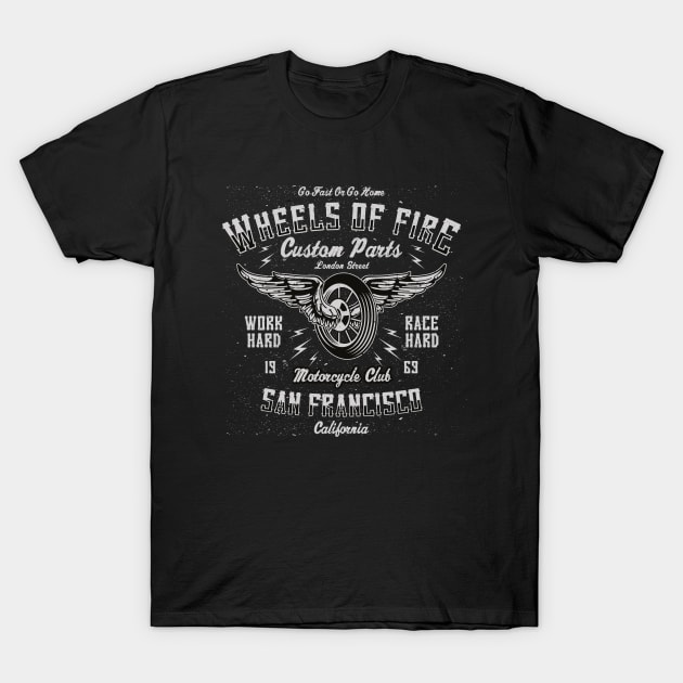 Wheels Of Fire Motorcycle T-Shirt by ChapulTee